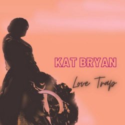 Kat Bryan - Love Trap (2022) [EP]