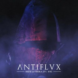 Antiflvx - Hacia La Niebla (2022) [Single]