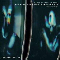Augustus Muller - Machine Learning Experiments (Original Soundtrack) (2020)