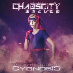 Cygnosic - Chaoscity (Original Game Soundtrack) (2022)
