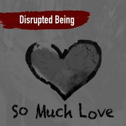 Disrupted Being - So Much Love (Depeche Mode Cover) (2023) [Single]