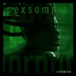 Sexsomnia - Morphine (2022) [Single]