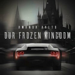 Amanda Aalto - Our Frozen Kingdom (2023) [Single]
