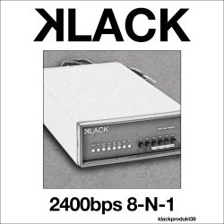 Klack - 2400bps 8-N-1 (2019) [EP]