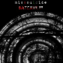 MissSuicide - Batcave III (2019) [Single]
