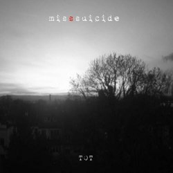 MissSuicide - Tot (2018) [Single]