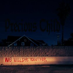 Precious Child - We Will Die Together (2022) [EP]