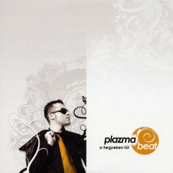 Plazmabeat - A Hegyeken Túl (2008) [Single]