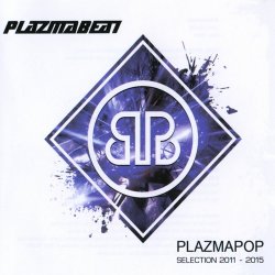 Plazmabeat - Plazmapop (Selection 2011-2015) (2015)