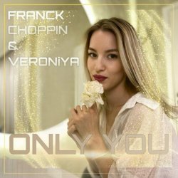 Franck Choppin - Only You (2023) [Single]