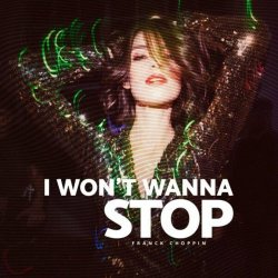 Franck Choppin - I Won't Wanna Stop (2023) [Single]