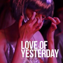 Franck Choppin - Love Of Yesterday (2023) [Single]