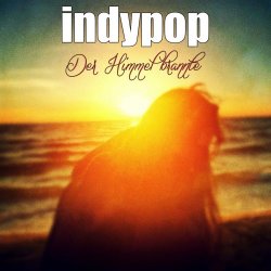 Indypop - Der Himmel Brannte (2019) [Single]