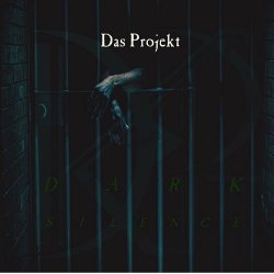 Das Projekt - Dark Silence (2022) [Single]