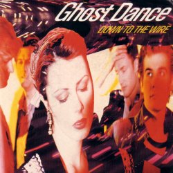 Ghost Dance - Down To The Wire (1989) [Single]