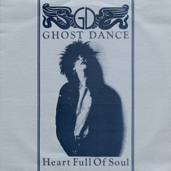 Ghost Dance - Heart Full Of Soul (1986) [Single]