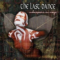 The Last Dance - Whispers In Rage (Limited Edition) (2003) [2CD]
