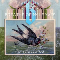 Breathe Of My Leaves - Haris Alexiou (2019) [EP]