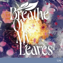 Breathe Of My Leaves - Us (2022) [Single]