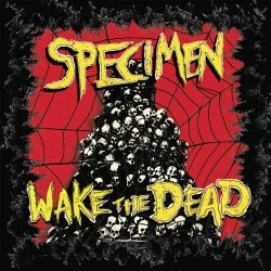 Specimen - Wake The Dead (2013)