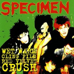 Specimen - Wet Warm Cling Film Red Velvet Crush (1997)