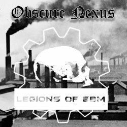 Obscure Nexus - Legions Of E.B.M. (2022)
