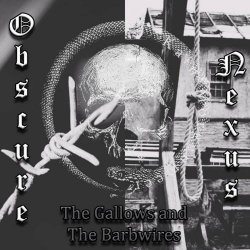 Obscure Nexus - The Gallows & The Barbwires (2023)