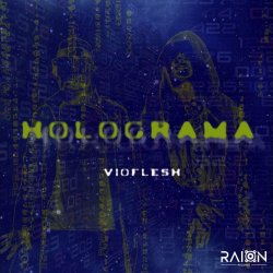 Vioflesh - Holograma (2021)