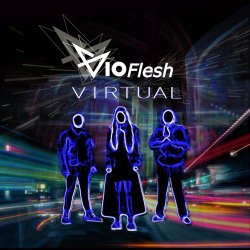 Vioflesh - Virtual (2019) [EP]