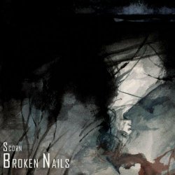 Broken Nails - Scorn (2023)