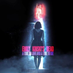 Emily Kinski's Dead - A Time To Love And A Time To Die (2023)