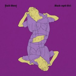 Fluid Ghost - Black-Eyed Girl (2022) [Single]