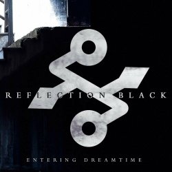 Reflection Black - Entering Dreamtime (2022) [EP]