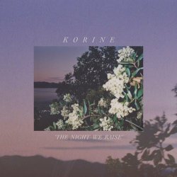 Korine - The Night We Raise (2020)