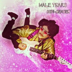 Male Tears - WIFI Heaven (2019) [EP]