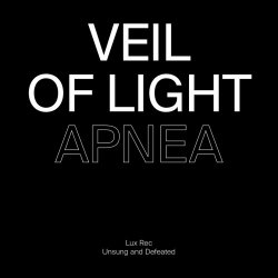 Veil Of Light & Sleep Forever - Apnea / Deter (2018) [EP]