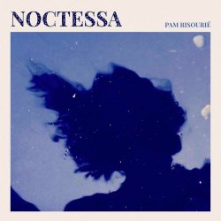Pam Risourié - Noctessa (2020) [EP]