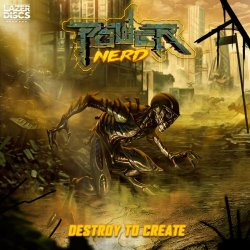 Powernerd - Destroy To Create (2020)