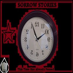 Sorrow Stories - This Time Has Already Passed (2018)