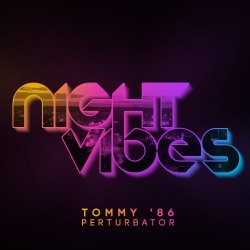 Tommy '86 & Perturbator - Night Vibes (2012) [Single]