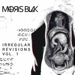 Moris Blak - Irregular Revisions Vol. I (2020) [EP]
