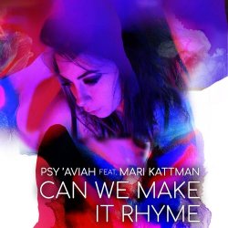 Psy'Aviah feat. Mari Kattman - Can We Make It Rhyme (2022) [EP]