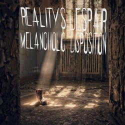 Reality's Despair - Melancholic Disposition (2020)