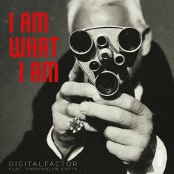Digital Factor - I Am What I Am (2023) [Single]