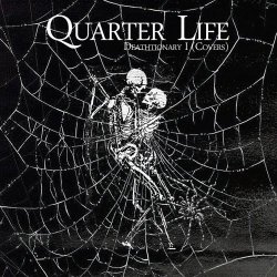 Quarter Life - Deathtionary I (Covers) (2022) [EP]