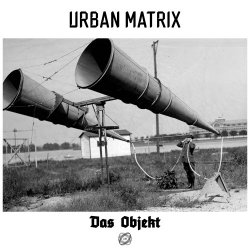 Urban Matrix - Das Objekt (2023)