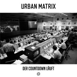 Urban Matrix - Der Countdown Läuft (2020) [EP]