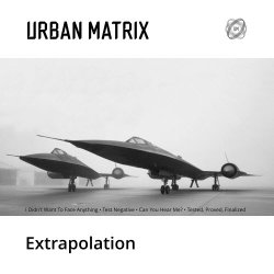 Urban Matrix - Extrapolation (2020) [EP]