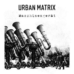 Urban Matrix - Maschinengerät (2021)