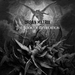 Urban Matrix - The Book Of Revelation (2021)